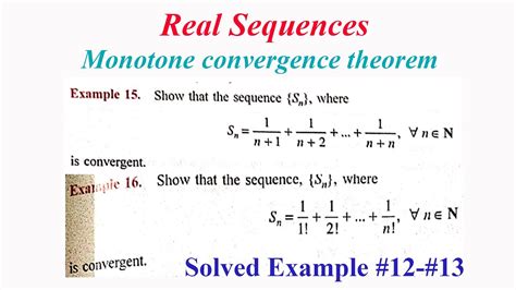 decreasing if an > an+1, for all n 2 N. . Monotone convergence theorem examples